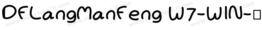 DFLangManFeng W7-WIN字体转换